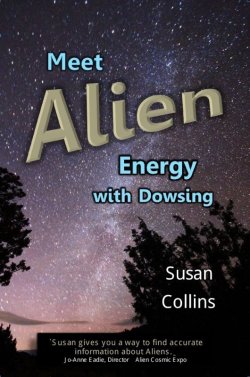 画像1: New!! 【書籍】　ミート　エイリアンエナジー　ウィズ　ダウジング　【Meet Alien Energy with Dowsing】 By Susan Collins
