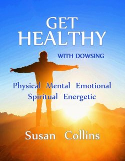 画像1: 最新版　【書籍】　健康を作るダウジング　　【Get Healthy with Dowsing】 By Susan Collins