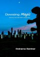 【書籍】　ダウジング　マジック　NO.1　Dowsing Magic book1　〜改訂版〜　By Grahame Gardner
