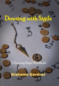 画像1: 【書籍】　ダウジングマジックワークブック　Dowsing with Sigils　By Grahame Gardner